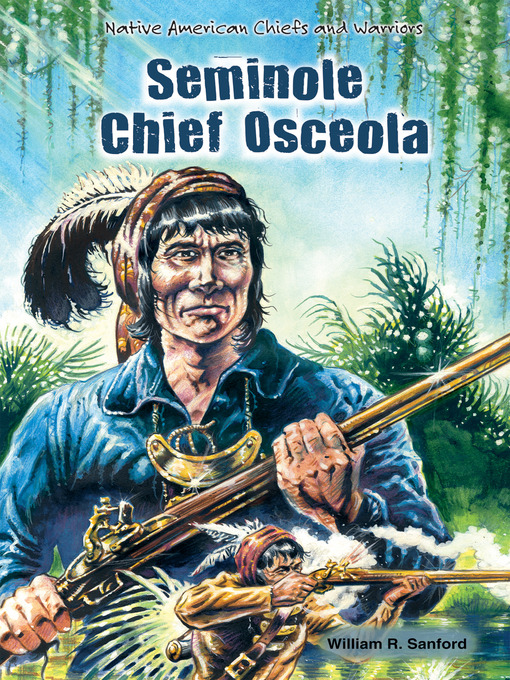 Title details for Seminole Chief Osceola by William R. Sanford - Available